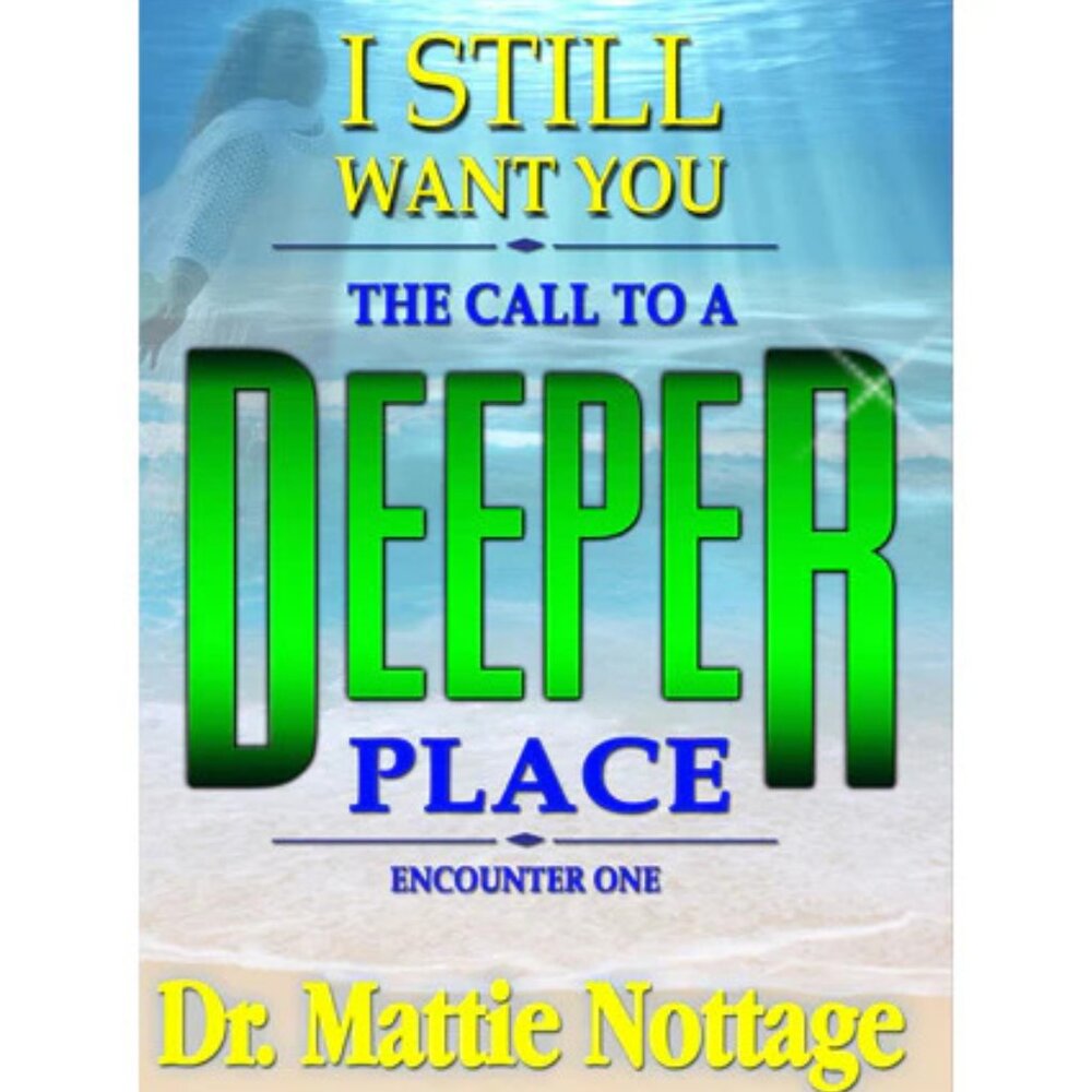 I Still Want You: The Call To A Deeper Place Book